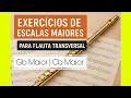 Escala de Solb Maior e Dób Maior para Flauta Transversal (Partitura + Áudio + Metrônomo) 