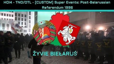 [TNO/OTL] Custom Super Event: Post-Belarussian Reunification after Referendum 1996