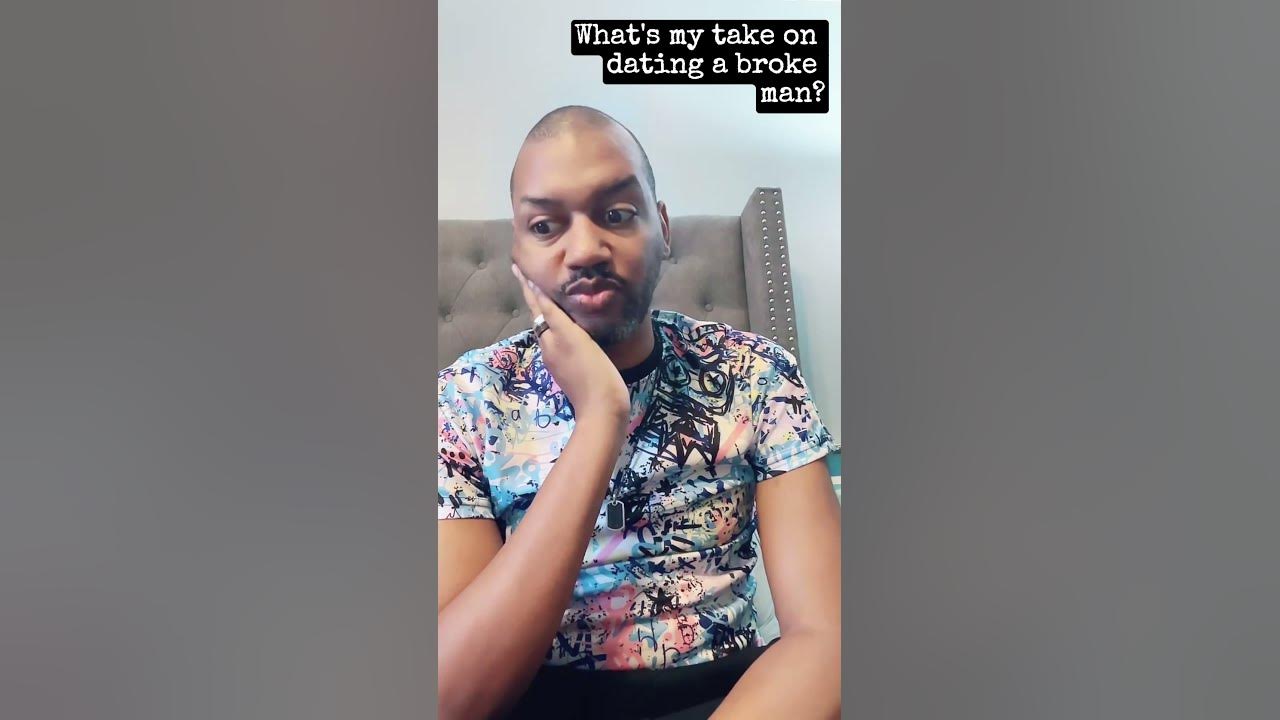 What s My Take On Dating A Broke Man YouTube what-s-my-take-on-dating-a-broke-man-youtube