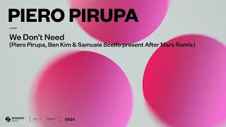 Piero Pirupa - We Don't Need (Piero Pirupa, Ben Kim & Samuele Scelfo present After Mars Remix) Resimi