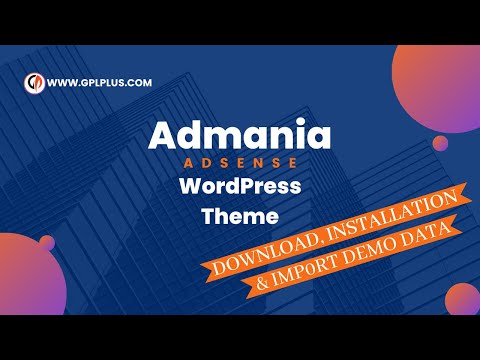 Admania – Adsense WordPress Theme Download, Installation and Import Demo Data