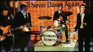 I'LL NEVER DANCE AGAIN HERMAN'S HERMITS DES
