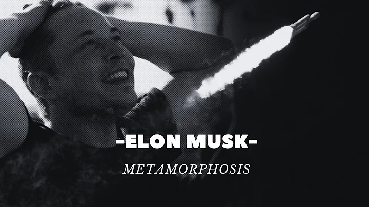 Elon Musk | Metamorphosis |