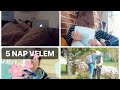 5 NAP VELEM| Vlog