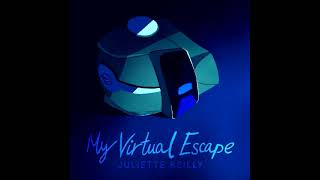 Robot - Juliette Reilly [My Virtual Escape - Original Soundtrack] (Instrumental)