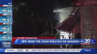 HFD investigate house fire arson | CW39 Houston