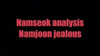 Namseok *Monhope Analysis* ( jealous ) 🐨🐿️🌻