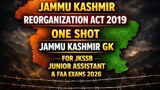J&amp;K reorganization act for junior assistant and faa exams 2026