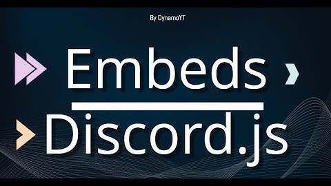 How to create an Embed? discord.js | 2020
