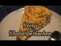 RESEP RHABARBERKUCHEN | KUE JERMAN