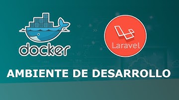 Laravel 7 con Docker | Ambiente de Desarrollo