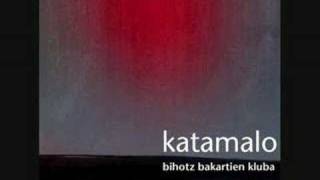 Video thumbnail of "iruntzi dana.Katamalo"