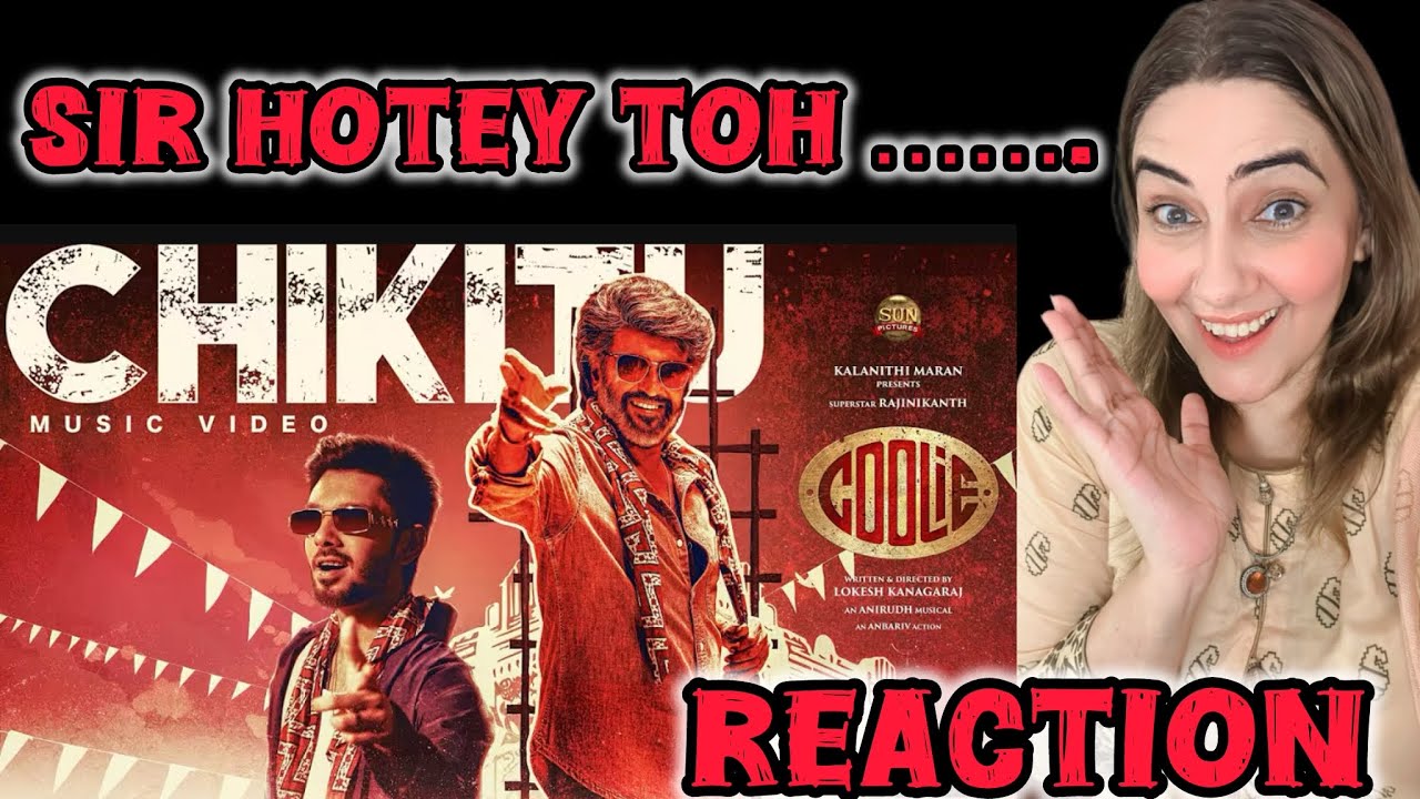 Chikitu Song REACTION | COOLIE | Superstar Rajinikanth | Lokesh | Anirudh