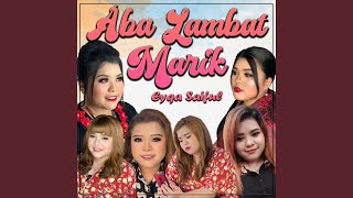 Download Lagu Aba Lambat Marik Download Lagu Aba Lambat Marik