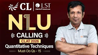 CLAT 2026 Quant Concept + Must Do Questions - 15 | Quantitative Techniques | CL-LST