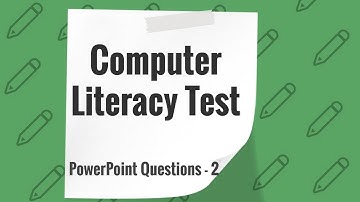 Computer Literacy Test ( M.S PowerPoint Questions )  Part -2