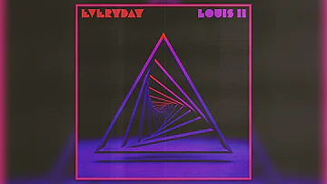 Louis II - "Everyday" (Official Audio)