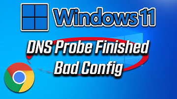 Google Chrome "DNS PROBE FINISHED BAD CONFIG" in Window 11 FIX [2025]