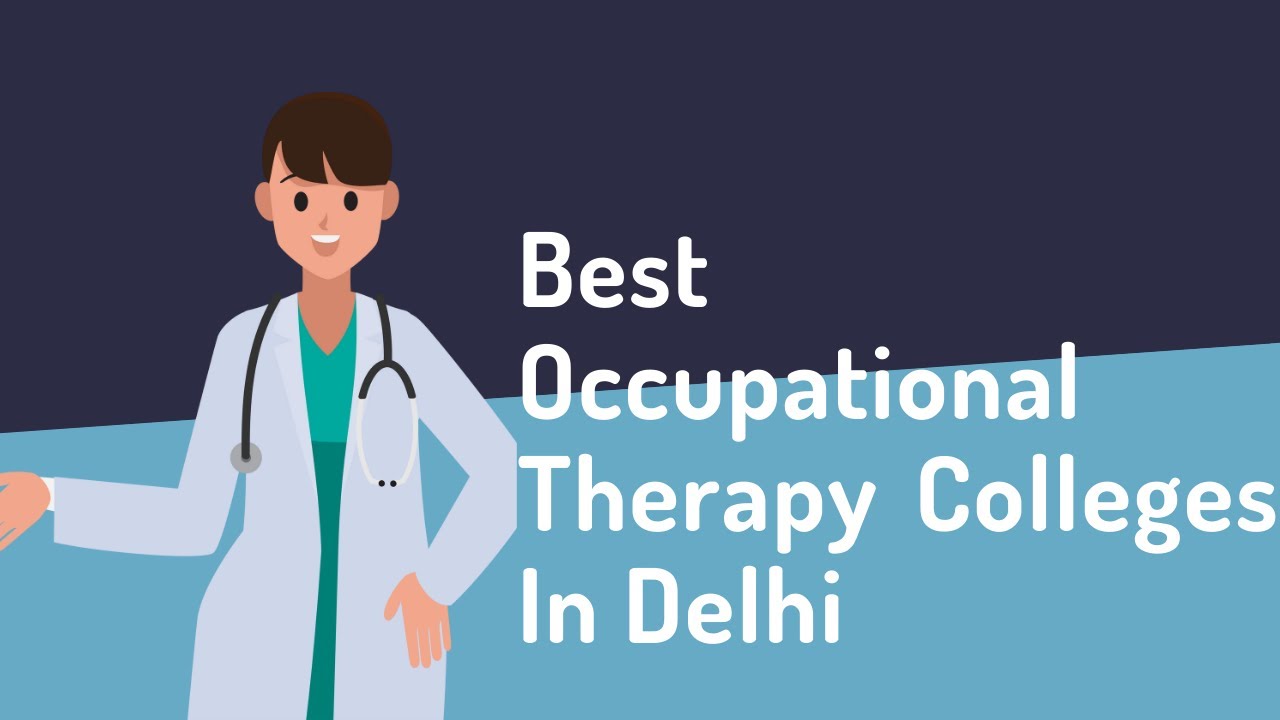 Best Occupational Therapy Colleges In Delhi | Top Occupational Therapy ...