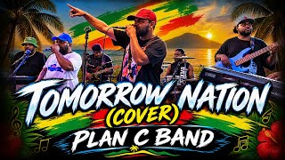 Plan C Band - Tomorrow Nation (Cover) | Oyaba | 🇸🇧🌴🎵
