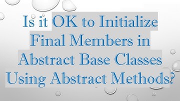 Is it OK to Initialize Final Members in Abstract Base Classes Using Abstract Methods?