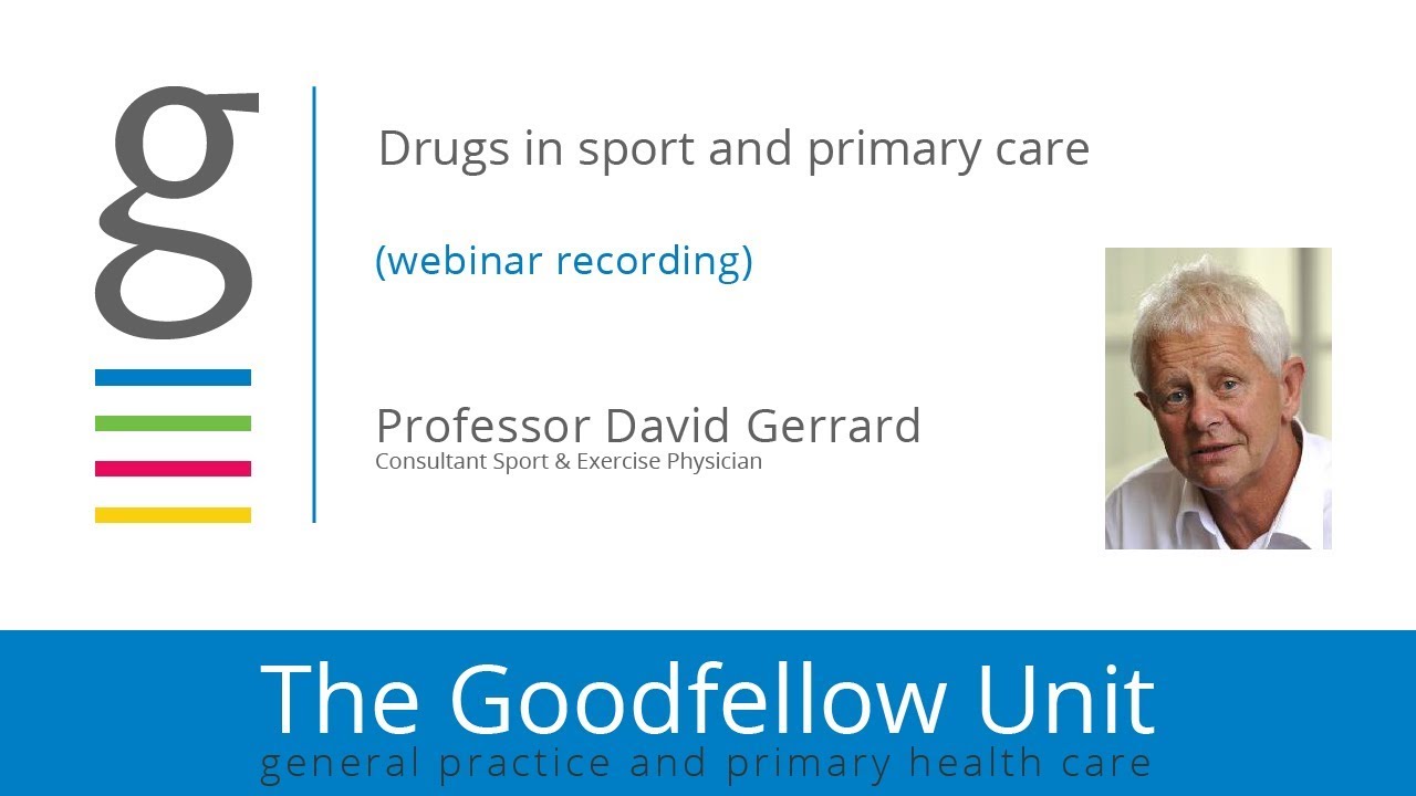 Goodfellow Unit Webinar: Drugs in sport and primary care