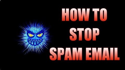 How To Stop Spam Emails | Protect Your Inbox From Spam