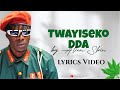 Twayiseko Dda by Alien Skin Lyrics Video