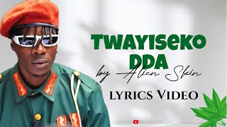 Twayiseko Dda by Alien Skin Lyrics Video