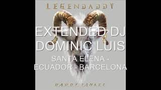 Daddy Yankee - Rumbatón (Official Video) EXTENDED DJ DOMINIC LUIS