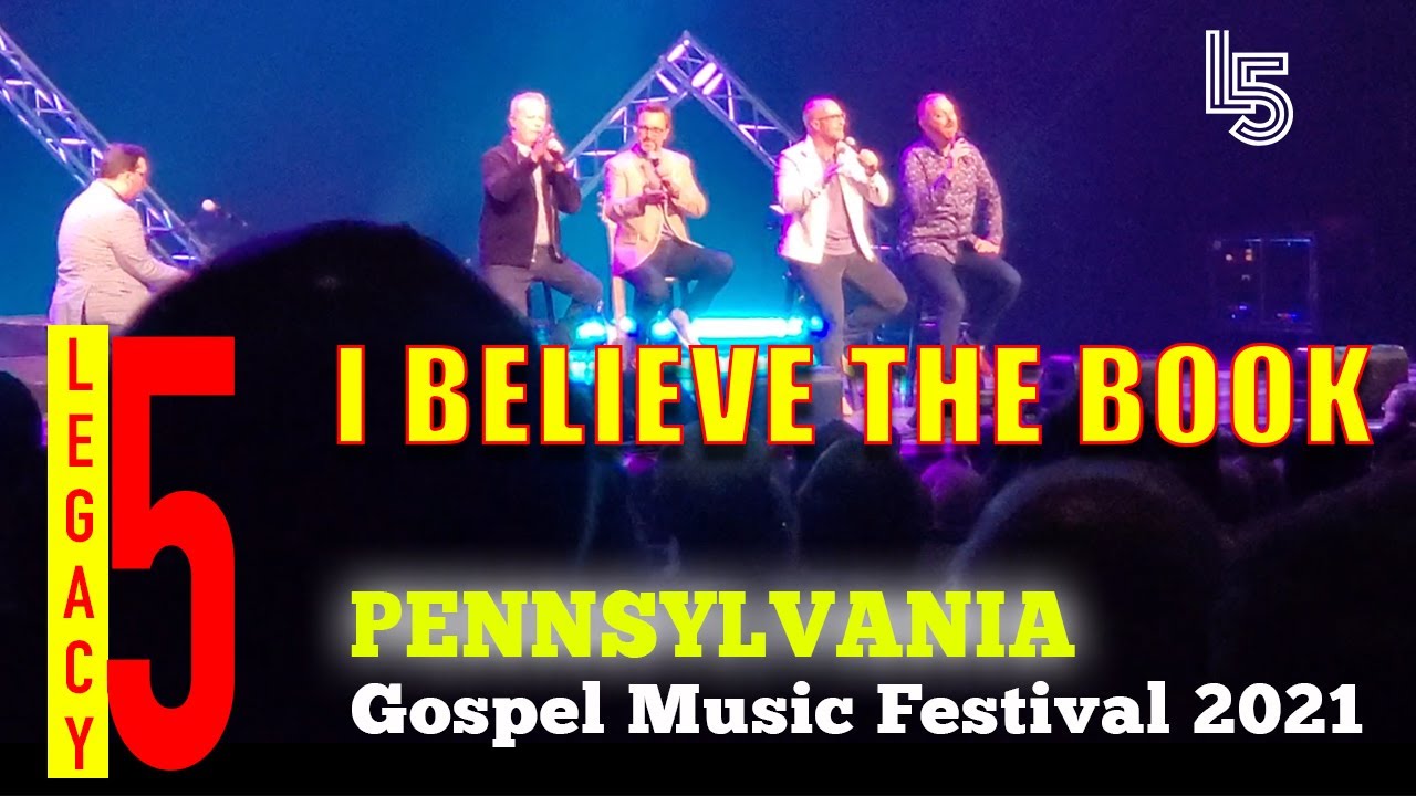 I BELIEVE THE BOOK Legacy Five Pennsylvania Gospel Music Festival 2021