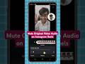 How To Mute Original Video Sound In Instagram Reels How To Mute Original Video Sound In Instagram Reels