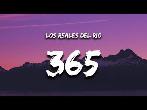 Los Reales Del Rio – 365 (Letra)