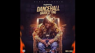Rygin king - Dancehall baddest ting (Official lyrics )