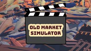 03 Random Clips - Old Market Simulator