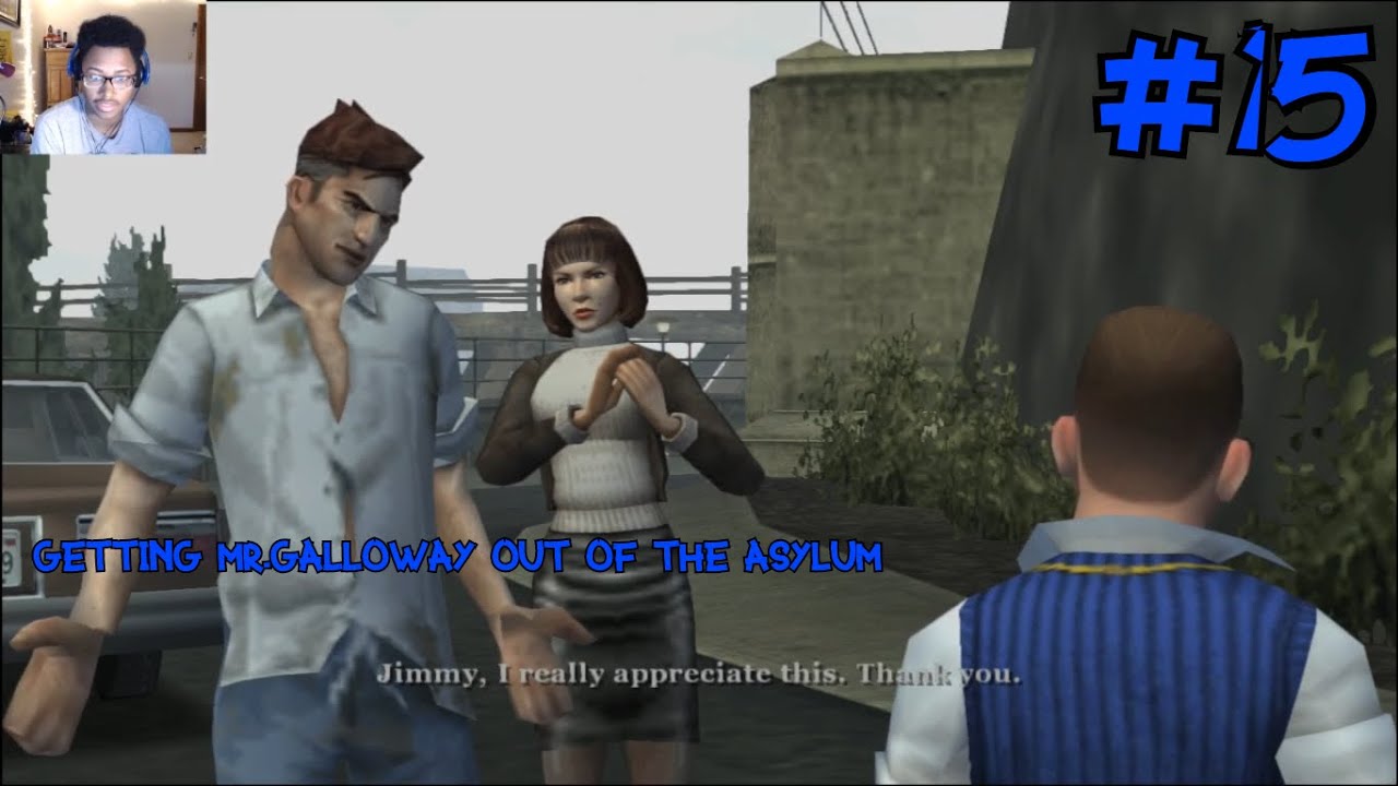 Part 15: Getting Mr.Galloway Out Of the Asylum|Bully - YouTube