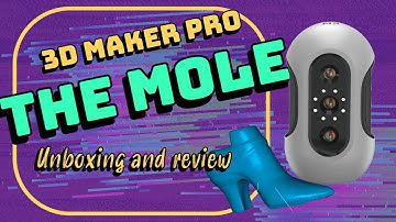 3D Maker Pro: The Mole Scanner Review