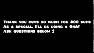 200 subs QnA questions here!