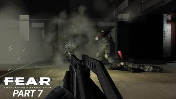 First Encounter Assault Recon (F.E.A.R.) Gameplay Part 7 [NO COMMENTARY]