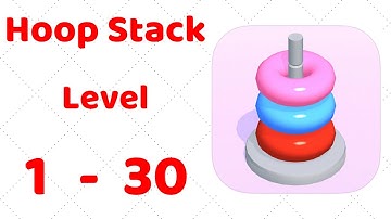 Hoop Stack Level 1-30 Gameplay Walkthrough