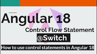 Angular 18 #4 - How to use Control Flow Statement - @Switch