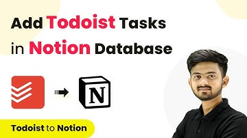 Automatically Add Todoist Tasks in Notion Database