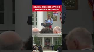 First Lady Melania Trump Takes Dig At President Donald Trump Amid Natalie Harp Buzz #shorts
