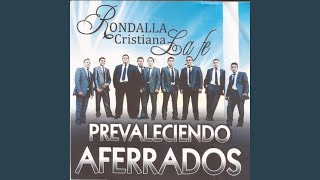 Video thumbnail of "Rondalla Cristiana La Fe - Prevaleciendo"