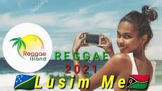 LAGU REGGAE 2021 - ☆LUSIM ME☆ - SOLOMON ISLANDS MUSIC 2K21🎵