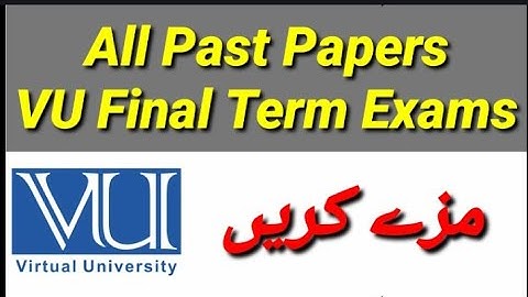 Final Term Exams Preparation 2022 | All Past Papers of Virtual university | final Term Past Papers