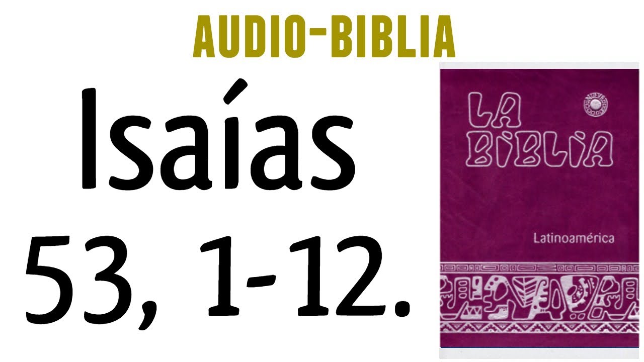 ISA AS 53 1 12 BIBLIA CAT LICA YouTube isa-as-53-1-12-biblia-cat-lica-youtube