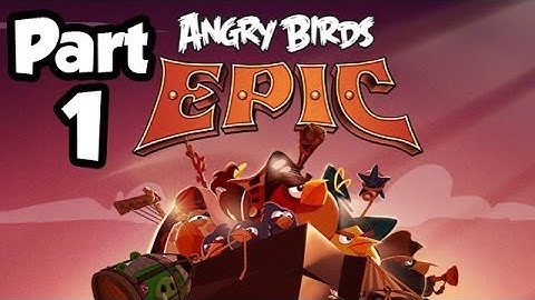 Angry Birds Epic Walkthrough PART 1 Let