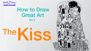 How to Draw Great Art No 5 THE KISS Happy Drawing with Frank Rodgers