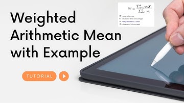 Weighted Arithmetic Mean Explained with Examples | Statistics Made Easy